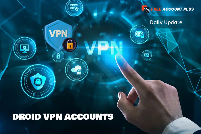 Free Droid VPN Accounts & Password